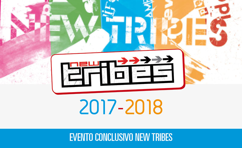 Evento conclusivo New Tribes 2017-2018