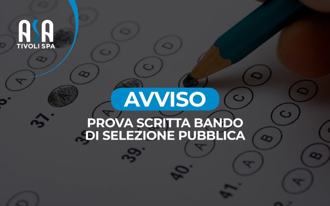 Avviso – Prova scritta bando di selezione pubblica