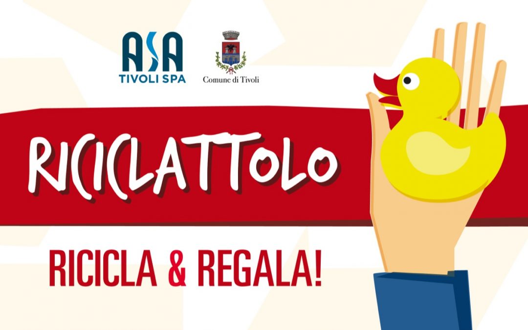 Riciclattolo – Ricicla & regala!