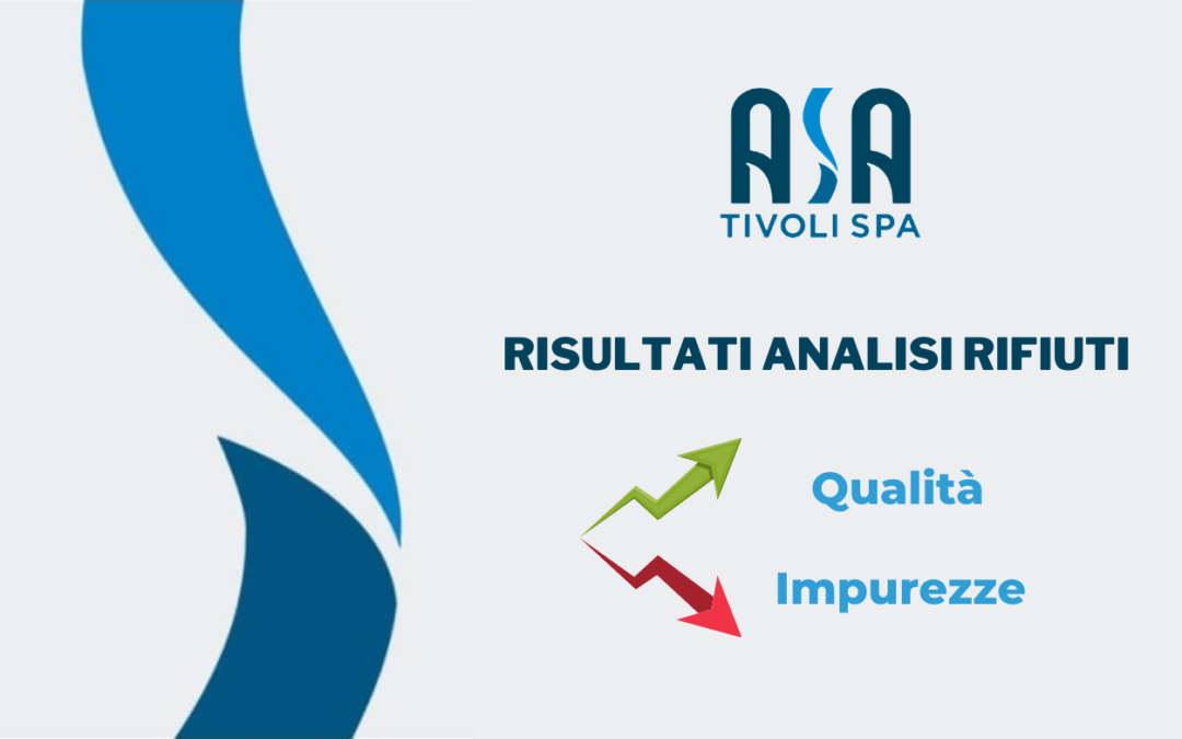 ASA Tivoli SpA: cresce la qualità dei rifiuti avviati a riciclo e diminuiscono le impurezze