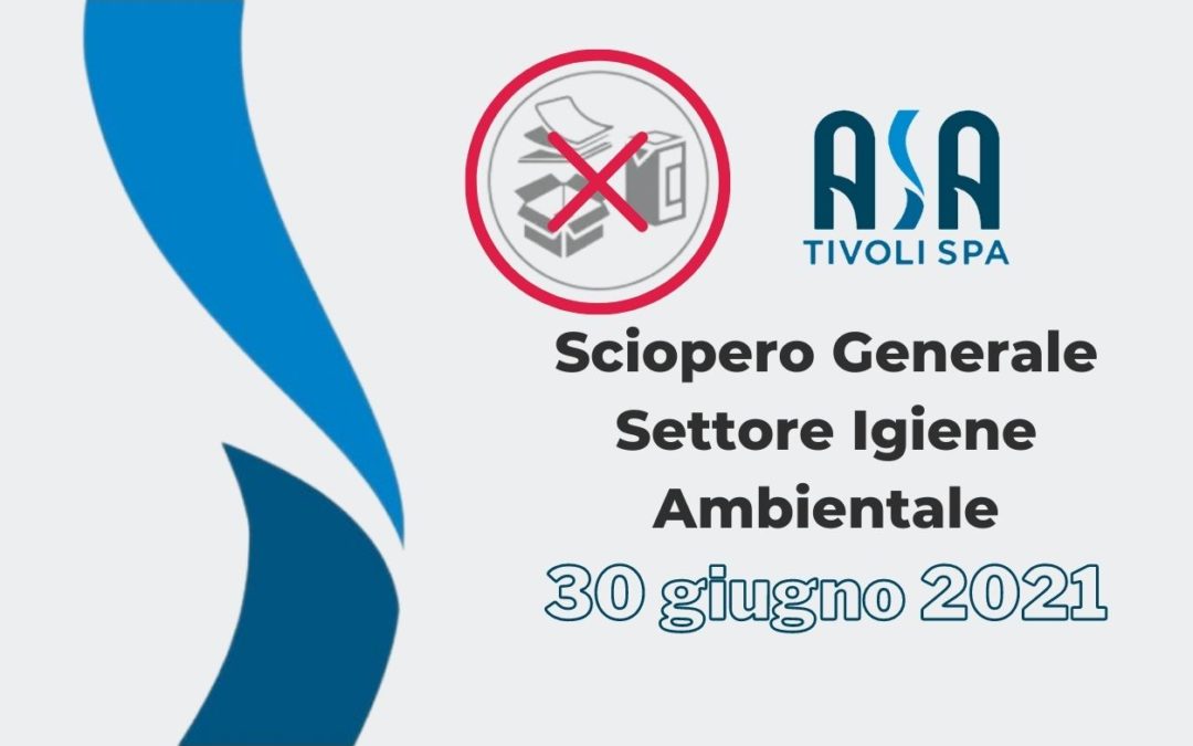 Sciopero Generale 30 giugno 2021 – Settore Igiene Ambientale