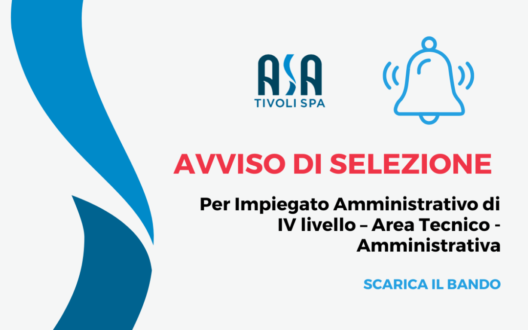 Bando di selezione per la mansione di “impiegato amministrativo” di IV livello