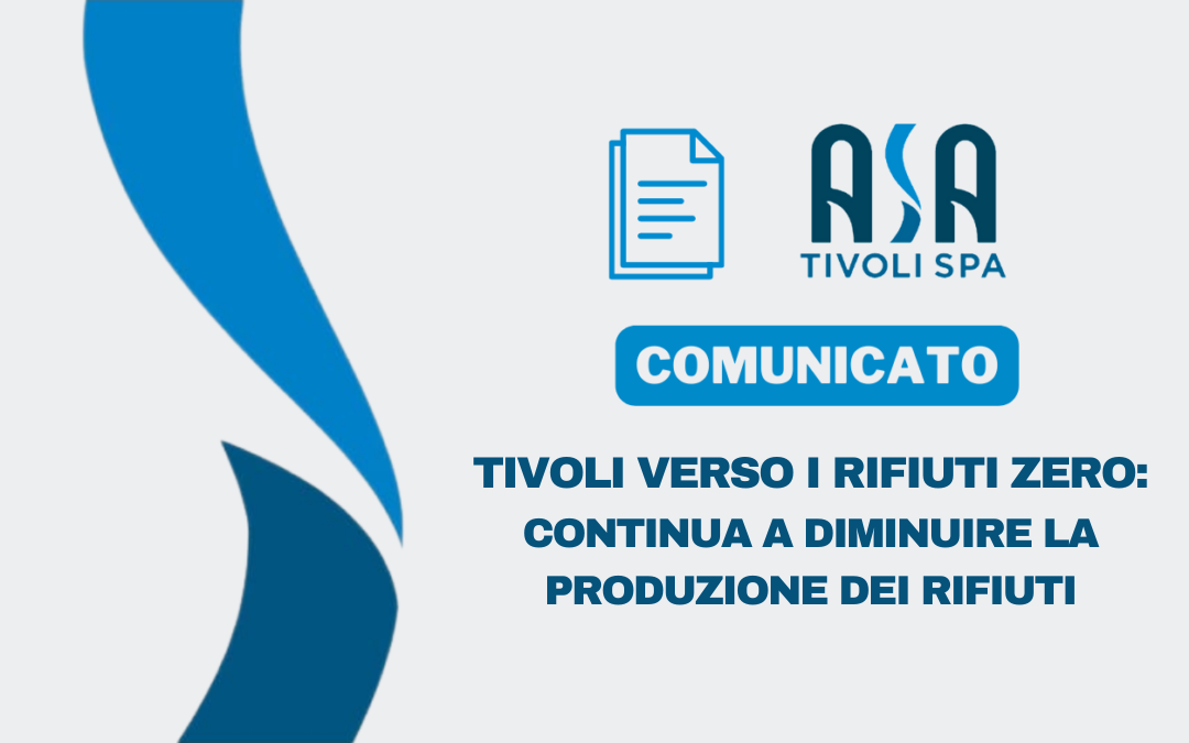 Tivoli verso i rifiuti zero: continua a diminuire la produzione dei rifiuti che arriva a 407,8 kg/anno pro capite