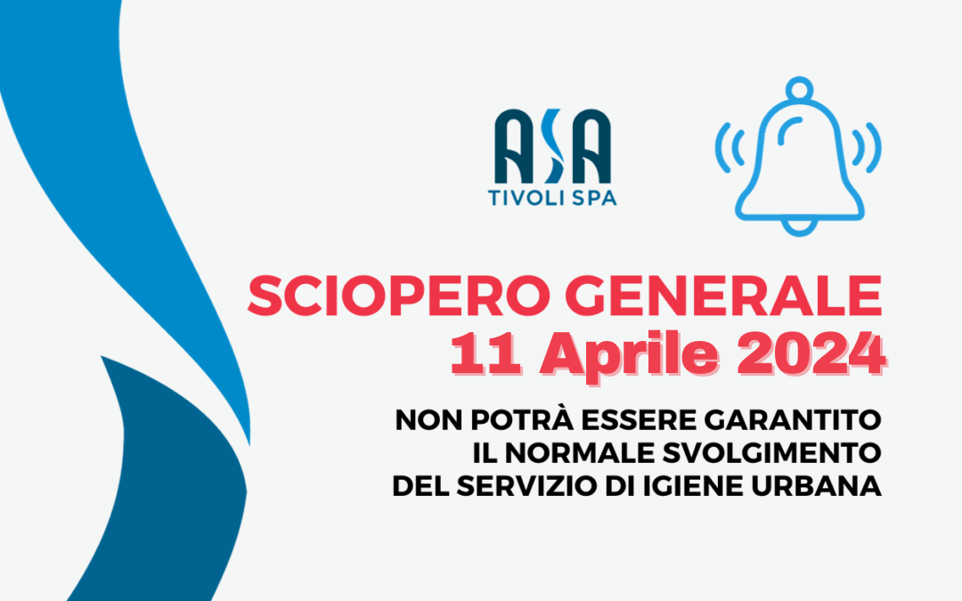 Sciopero generale 11 Aprile 2024 – Non potrà essere garantito lo svolgimento dell’attività urbana