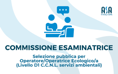 Nomina della Commissione esaminatrice – Selezione Pubblica per Operatori Ecologici